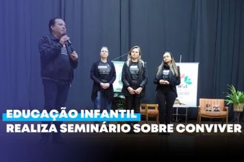 Educação Infantil realiza Seminário sobre Conviver