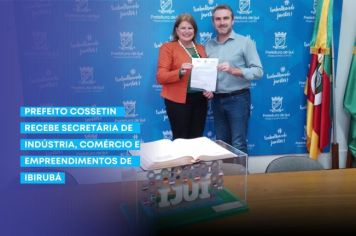 Prefeito Cossetin recebe secretária de Indústria, Comércio e Empreendimentos de Ibirubá