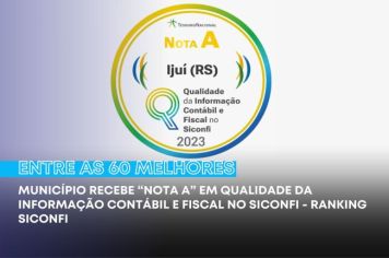 Município recebe “nota A” em qualidade da informação contábil e fiscal no Siconfi - Ranking Siconfi