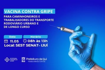 Governo Municipal realiza campanha de vacinação contra gripe para caminhoneiros e trabalhadores do transporte rodoviário
