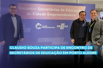 Cláudio Souza participa de Encontro de Secretários em Porto Alegre