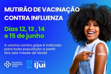 Mutirão de vacinação contra Influenza inicia dia 12