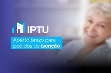 Prazo para pedido de isenção de IPTU segue aberto