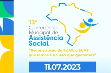 13ª Conferência Municipal de Assistência Social ocorre no dia 11