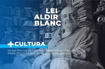 Município de Ijuí assina Termo de Adesão da PNAB (Política Nacional da Aldir Blanc)