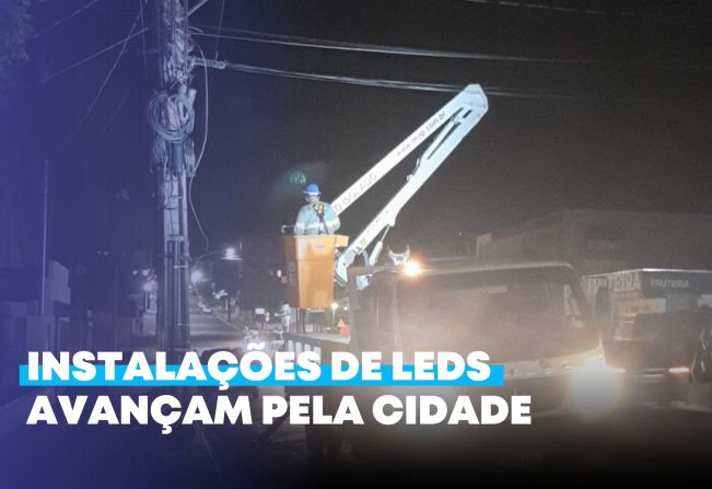 Instalação de Led's avançam pela cidade