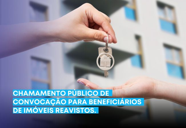 Chamamento público de convocação para beneficiários de imóveis reavistos