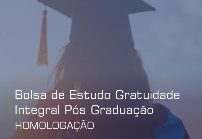 Homologadas inscrições do Processo Seletivo para concessão de Bolsa de Estudo Gratuidade Integral Pós Graduação