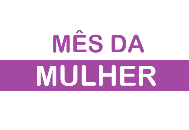Março terá ações alusivas ao mês das Mulheres