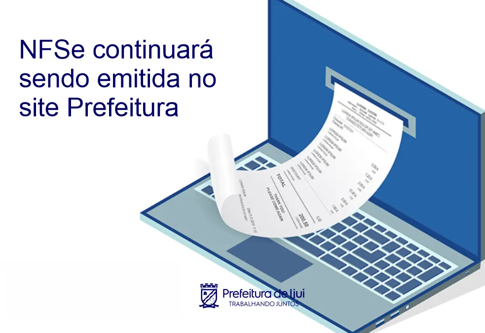 Informamos que as NFSe continuarão a ser emitidas no site da Prefeitura.