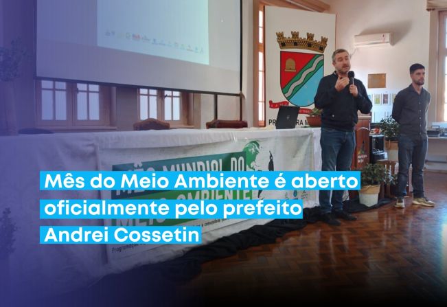 Mês do Meio Ambiente é aberto oficialmente pelo prefeito Andrei Cossetin