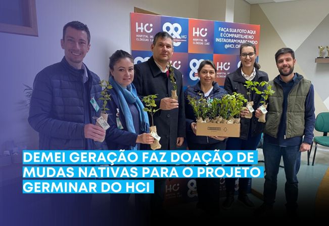 Em mais uma ação de educação ambiental, o Demei Geração faz doação de mudas nativas para o Projeto Germinar do HCI