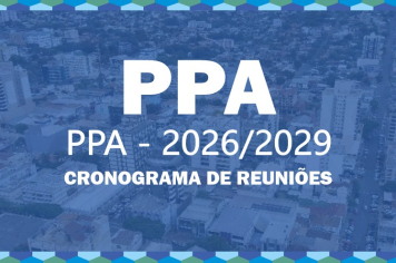 Reuniões do PPA nos bairros seguem na próxima semana