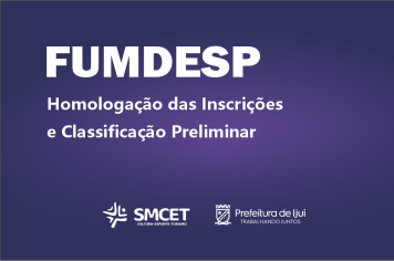 Edital FUMDESP - Homologação e classificação preliminar