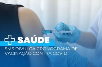 SMS divulga cronograma de vacinação contra Covid
