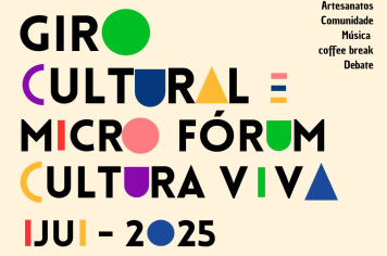 Ijuí sedia Micro-Fórum e Giro Cultural para debater a Lei Cultura Viva