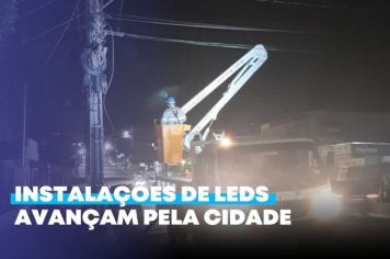 Instalação de Led's avançam pela cidade