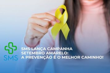 Setembro Amarelo: A Prevenção é o Melhor Caminho!