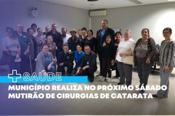 Município realiza no próximo sábado Mutirão de Cirurgias de Catarata 