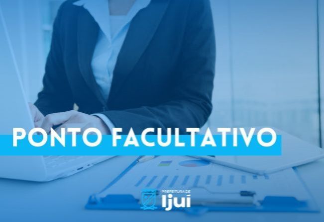 Dia 31 será ponto facultativo em Ijuí