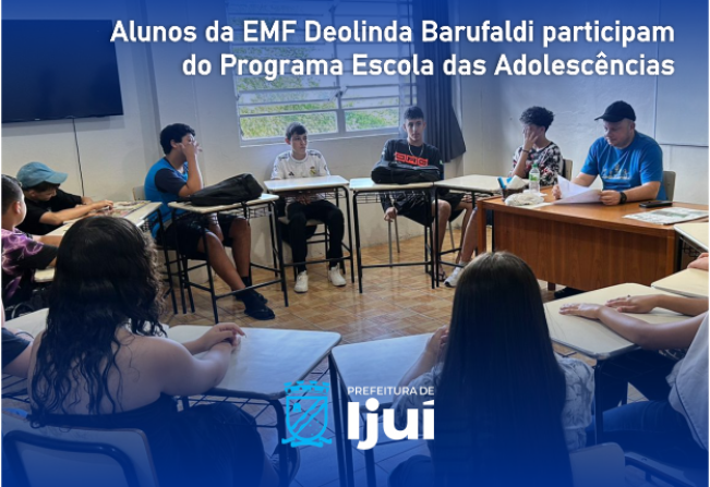 Alunos da EMF Deolinda Barufaldi participam do Programa Escola das Adolescências
