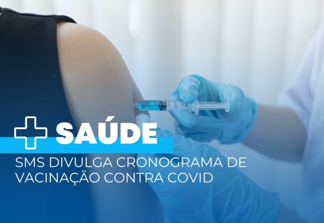 SMS divulga cronograma de vacinação contra Covid