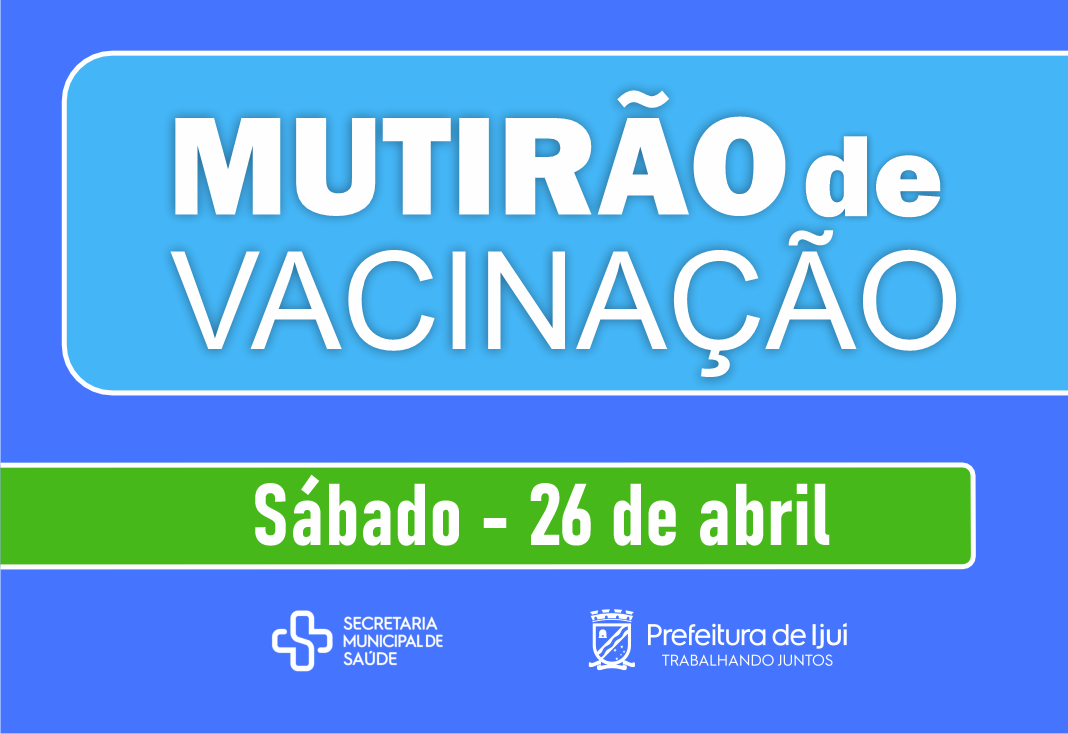 Mutirão de Vacinação ocorre neste sábado em Ijuí