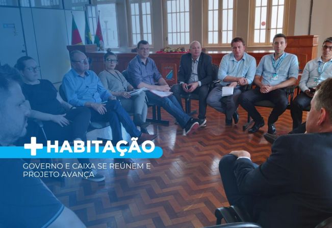Governo e Caixa se reúnem e projeto habitacional avança