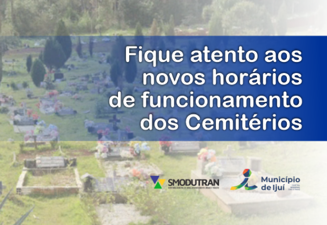 Fique atento aos novos horários de funcionamento dos Cemitérios