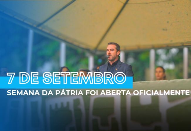 Semana da Pátria foi aberta oficialmente