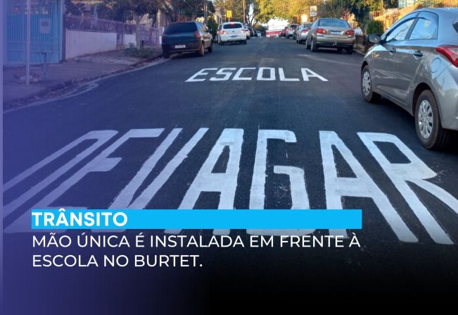 Mão única é instalada no bairro Burtet